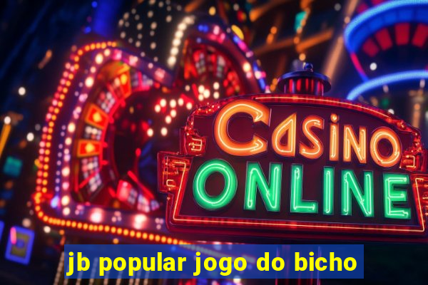 jb popular jogo do bicho